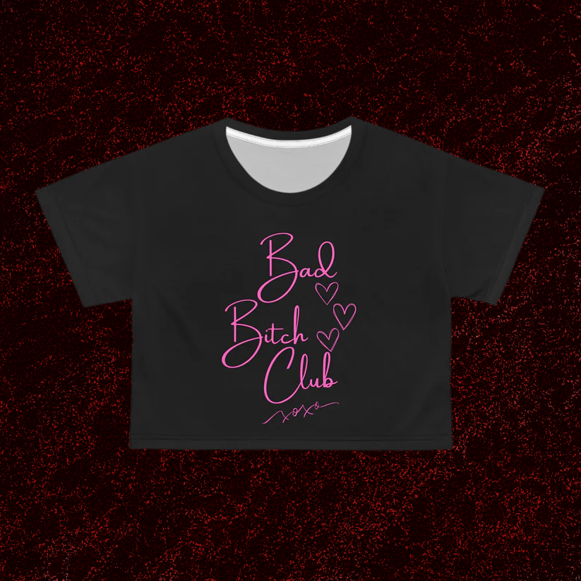 Bad Bitch Club Crop Top